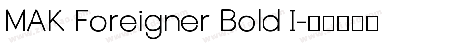MAK Foreigner Bold I字体转换